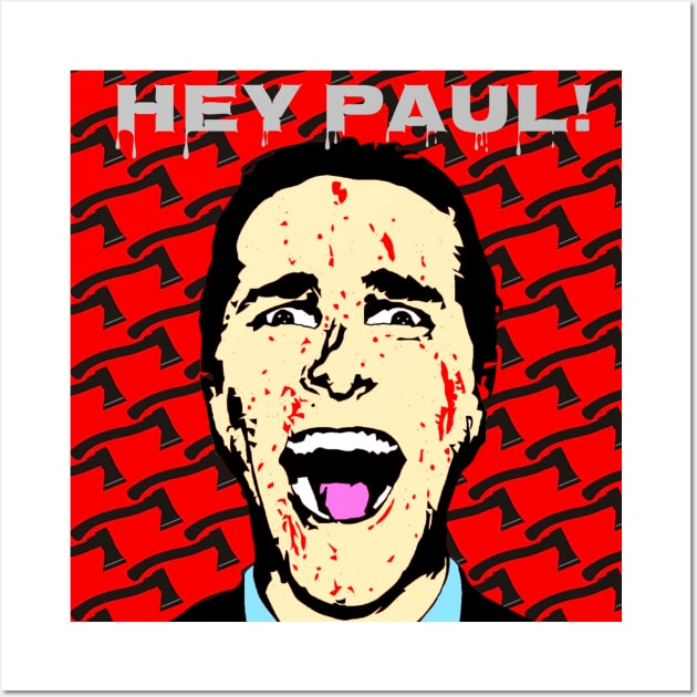 Hey Paul! (Red) Wall Art by Fire Valley Designs